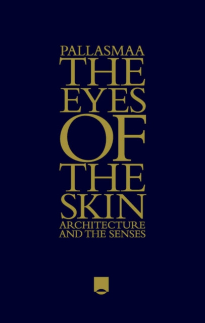 E-kniha Eyes of the Skin Juhani Pallasmaa