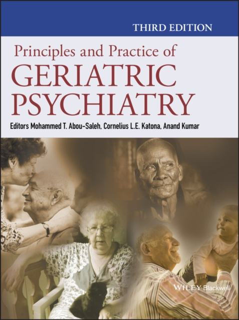 E-kniha Principles and Practice of Geriatric Psychiatry Mohammed T. Abou-Saleh