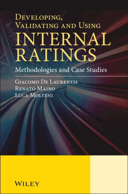 E-knjiga Developing, Validating and Using Internal Ratings Giacomo De Laurentis