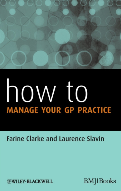 E-knjiga How to Manage Your GP Practice Farine Clarke