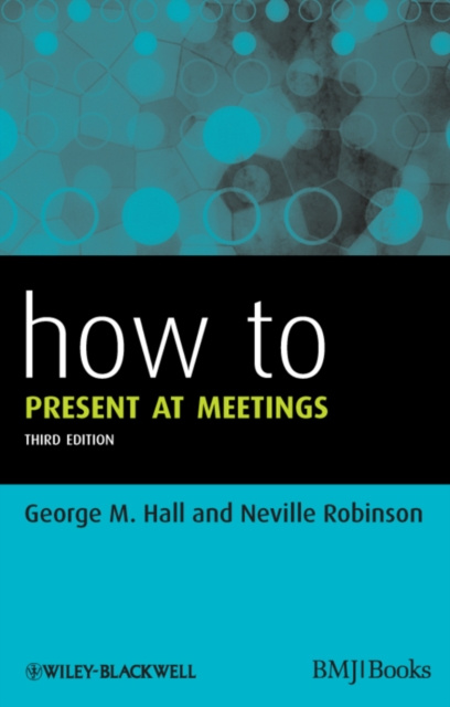 E-kniha How to Present at Meetings George M. Hall