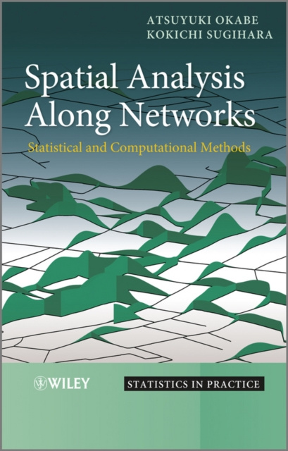 E-book Spatial Analysis Along Networks Atsuyuki Okabe