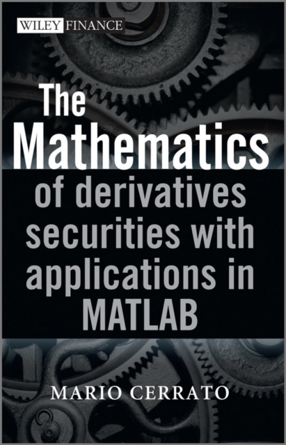 E-knjiga Mathematics of Derivatives Securities with Applications in MATLAB Mario Cerrato