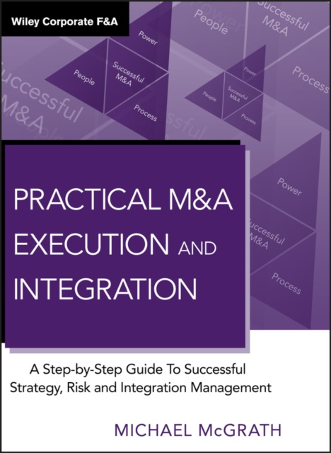 E-book Practical M&A Execution and Integration Michael R. McGrath