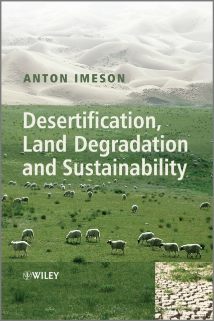 E-book Desertification, Land Degradation and Sustainability Anton Imeson