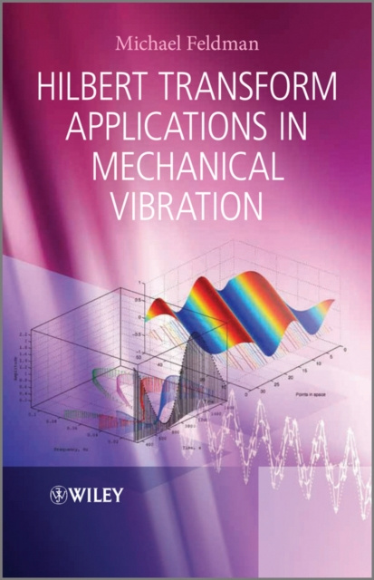 E-book Hilbert Transform Applications in Mechanical Vibration Michael Feldman