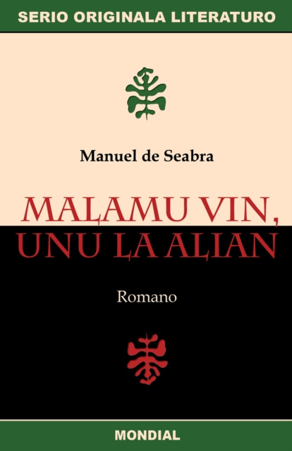 E-book Malamu vin, unu la alian (Originala romano en Esperanto) Manuel de Seabra