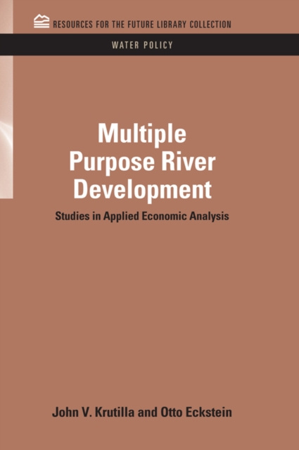 E-knjiga Multiple Purpose River Development John V. Krutilla