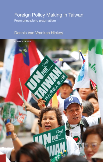 E-kniha Foreign Policy Making in Taiwan Dennis V. Hickey