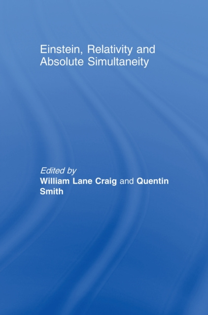 E-knjiga Einstein, Relativity and Absolute Simultaneity William Lane Craig