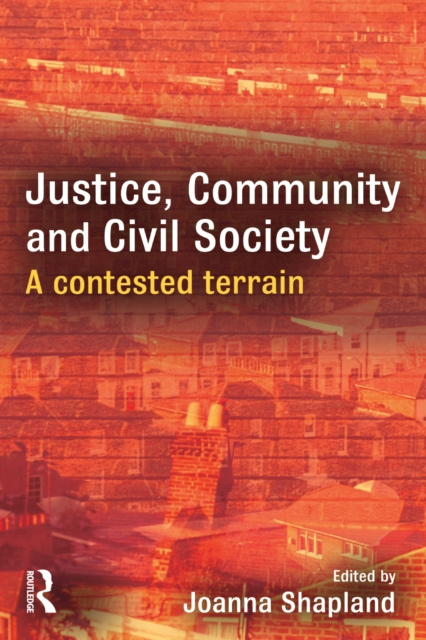 E-kniha Justice, Community and Civil Society Joanna Shapland