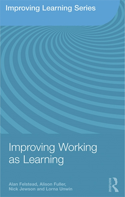 E-book Improving Working as Learning Alan Felstead