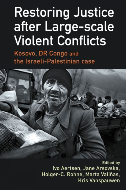 Libro elettronico Restoring Justice after Large-scale Violent Conflicts Ivo Aertsen