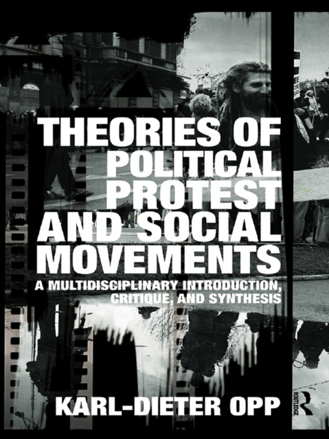 E-kniha Theories of Political Protest and Social Movements Karl-Dieter Opp