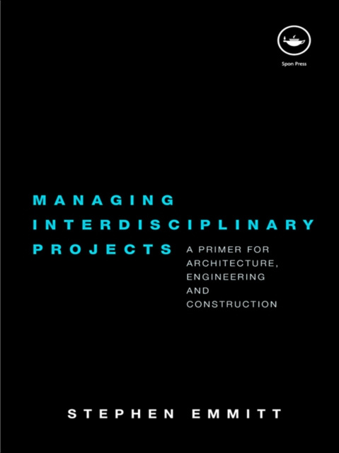 E-knjiga Managing Interdisciplinary Projects Stephen Emmitt
