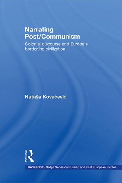 E-book Narrating Post/Communism Natasa Kovacevic