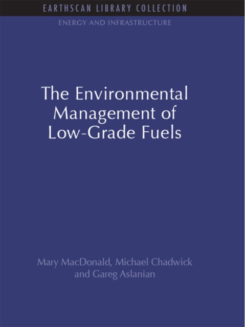 E-kniha Environmental Management of Low-Grade Fuels Mary MacDonald
