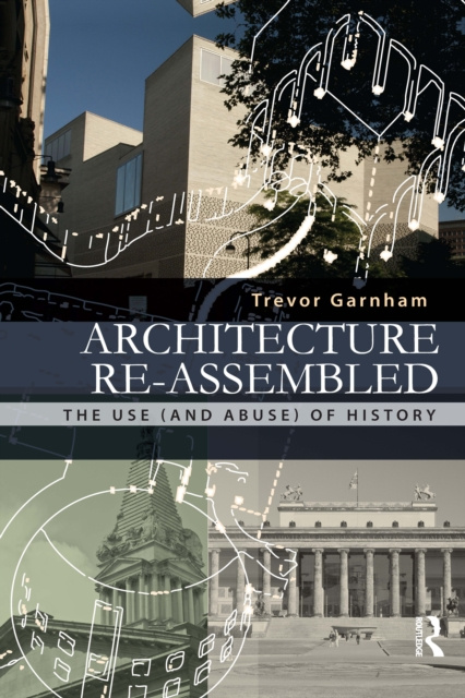E-kniha Architecture Re-assembled Trevor Garnham