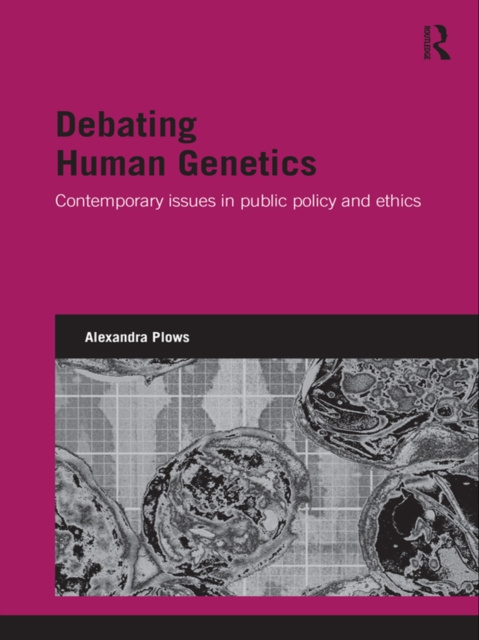 E-book Debating Human Genetics Alexandra Plows