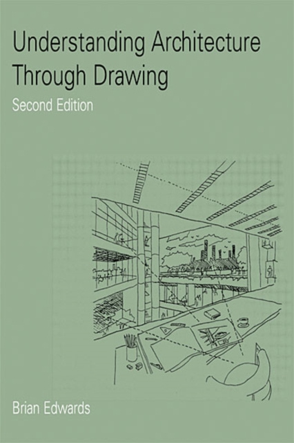 E-kniha Understanding Architecture Through Drawing Brian Edwards
