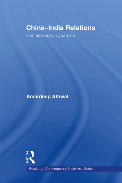 E-book China-India Relations Amardeep Athwal