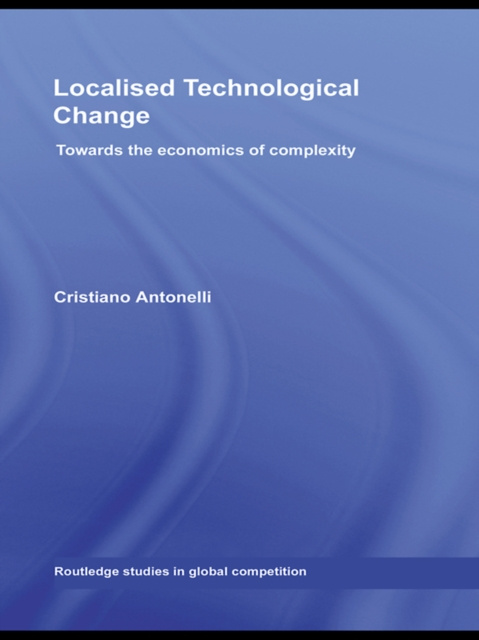 E-knjiga Localised Technological Change Cristiano Antonelli