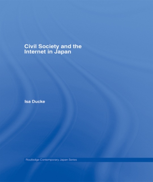 E-kniha Civil Society and the Internet in Japan Isa Ducke