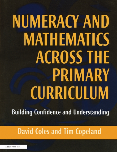 E-kniha Numeracy and Mathematics Across the Primary Curriculum David Coles