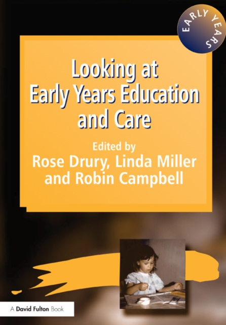 E-kniha Looking at Early Years Education and Care Rose Drury