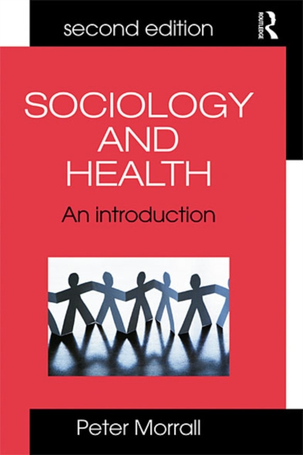 E-kniha Sociology and Health Peter Morrall