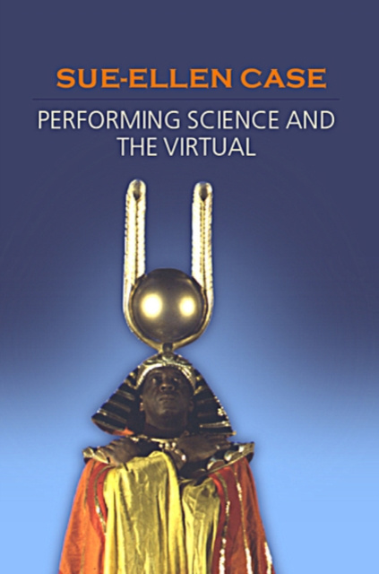 E-book Performing Science and the Virtual Sue-Ellen Case