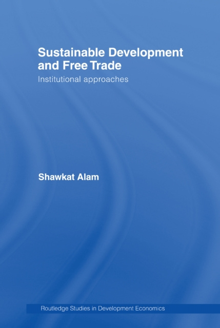 E-book Sustainable Development and Free Trade Shawkat Alam