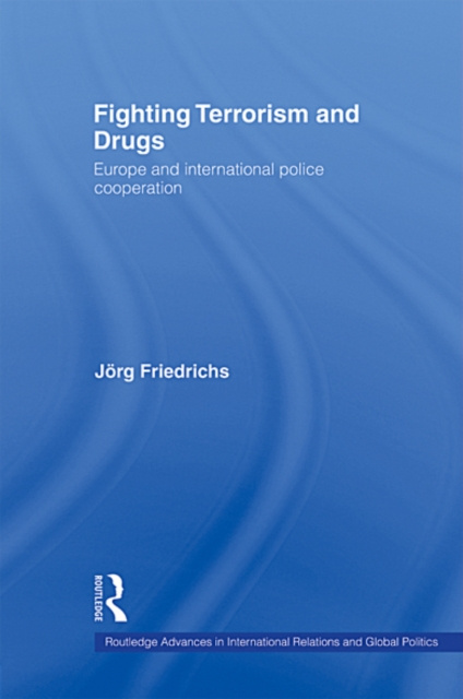 E-knjiga Fighting Terrorism and Drugs Jorg Friedrichs