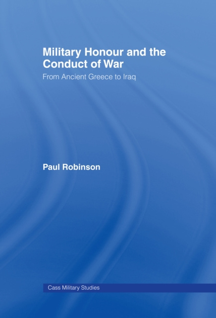 E-kniha Military Honour and the Conduct of War Paul Robinson