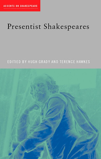 E-Book Presentist Shakespeares Hugh Grady