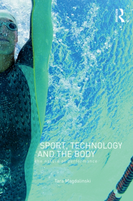 E-knjiga Sport, Technology and the Body Tara Magdalinski