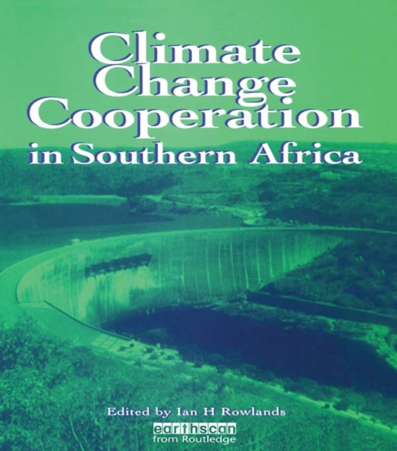 E-kniha Climate Change Cooperation in Southern Africa Ian Rowlands