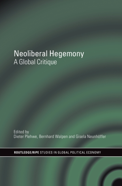 E-kniha Neoliberal Hegemony Dieter Plehwe