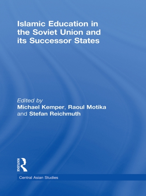 E-book Islamic Education in the Soviet Union and Its Successor States Michael Kemper