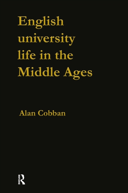 E-knjiga English University Life in the Middle Ages Alan B Cobban