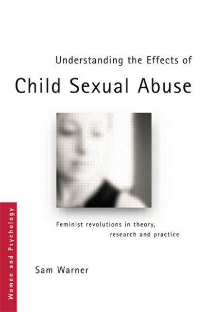E-knjiga Understanding the Effects of Child Sexual Abuse Sam Warner
