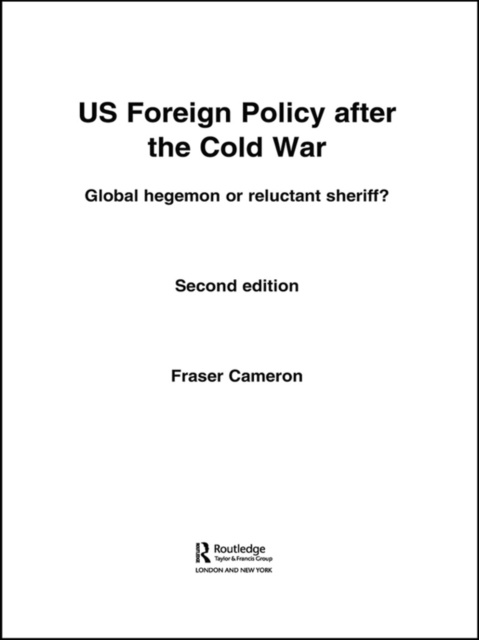 E-knjiga US Foreign Policy After the Cold War Fraser Cameron