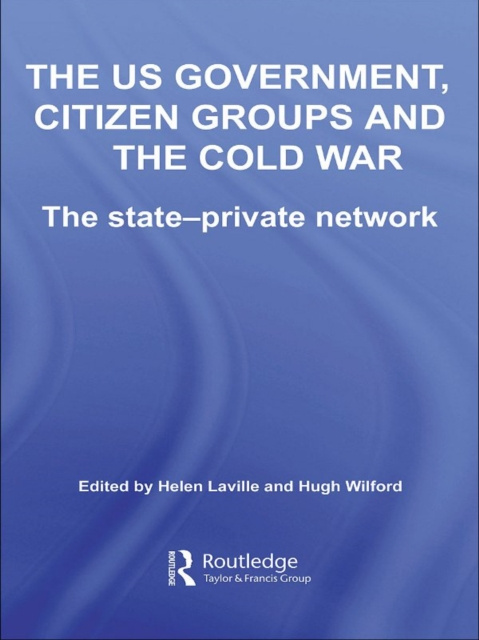 E-kniha US Government, Citizen Groups and the Cold War Helen Laville