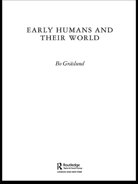 E-knjiga Early Humans and Their World Bo Graslund