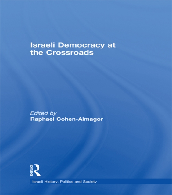E-knjiga Israeli Democracy at the Crossroads Raphael Cohen-Almagor