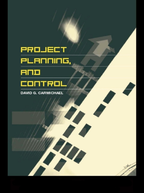 E-book Project Planning, and Control David G. Carmichael