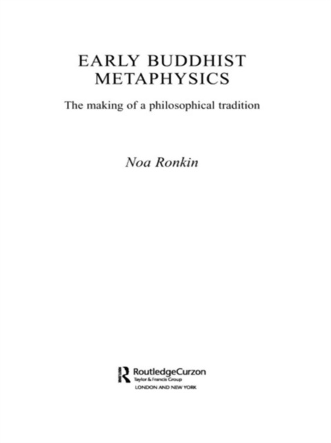 E-knjiga Early Buddhist Metaphysics Noa Ronkin