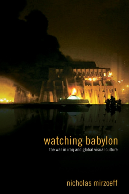 E-book Watching Babylon Nicholas Mirzoeff