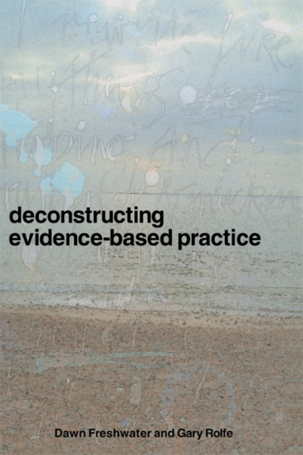 E-book Deconstructing Evidence-Based Practice Dawn Freshwater