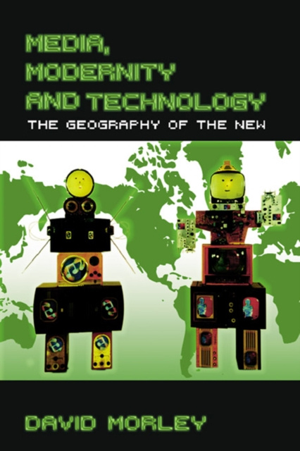 E-kniha Media, Modernity and Technology David Morley